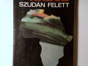 Habub Szudán Felett (Ignácz Ferenc) 1979 (10kép+tartalom)