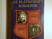 Az Elátkozott Királyok I. (Maurice Druon) 1982 (8kép+tartalom)