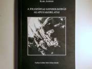 A Filozófiai Gondolkodás Alapgyakorlatai (Karl Jaspers) 2000 (sérült) 9kép+tartalom