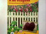 A Mi Világunk 1. Munkafüzet (2008) 6kép+tartalom