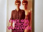 Okos Nők Ostoba Választások (Connel Cowan-Melvyn Kinder) 1988 (8kép+tartalom)