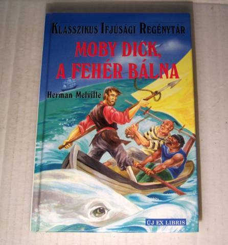 Moby Dick A Fehér Bálna Herman Melville 2005 Ifjúsági 6kép