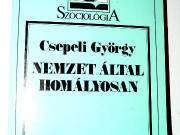 Csepeli György Nemzet által homályosan  / könyv