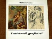 William Gaunt Festészetről grafikákról / könyv Corvina Kiadó