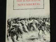 Görgey István 1848 júniusától novemberéig Okmánytár / Helikon kiadás 1980