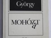 Spiró György Mohózat /  Drámák  / könyv