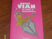 Boris Vian: Ki érti a csajokat
