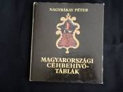 Nagybákay Péter Magyarországi céhbehívótáblák / könyv Corvina kiadás1981
