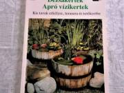 Dézsakertek Apró vízikertek - Peter Beck