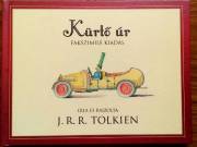 KÜRTŐ ÚR  - Fakszimile kiadás J.R.R. Tolkien MESEKÖNYV ANGOL ÉS MAGYAR NYELVŰ