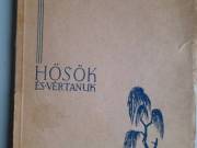 Hősök és vértanuk - Képek a misszió történetéből - Draskóczy László 