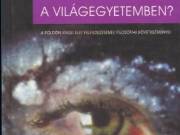 Paul Davies: Egyedül vagyunk a Világegyetemben?