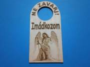 Ne Zavarj! Imádkozom feliratú Netábla. Ajándék, hívő embernek.