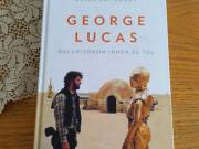 George Lucas - Galaxisokon innen és túl