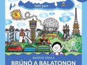 Bartos Erika: Brúnó a Balatonon - Déli part - Móra Könyvkiadó