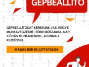 Gépbeállító, Szerszámcserélő Vas megyében!