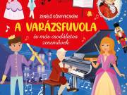 Zenélő könyv - Varázsfuvola - Szalay Könyvek