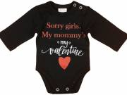 "Sorry girls. My Mommy's my valentine" feliratos valentin napi baba body fekete - Ast