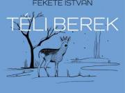 Fekete István: Téli berek - Móra Könyvkiadó
