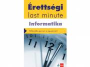 Érettségi Last minute - Informatika