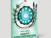 Bolf László – Sargyú Gyógynövénytár könyv
