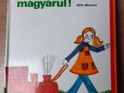 Sárosy Józsefné Szabó Balázsné - Tanuljunk magyarul!