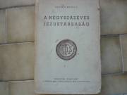BANGHA BÉLA A NÉGYSZÁZÉVES JÉZUSTÁRSASÁG E