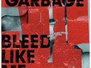 GARBAGE - BLEED LIKE ME (2005)  A&E RECORDS