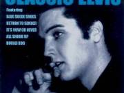 ELVIS PRESLEY - CLASSIC ELVIS (1997) BONTATLAN!!!