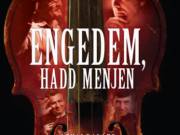 ENGEDEM, HADD MENJEN (2015) DVD - Csík zenekar, Kiss Tibor, Erdőszombattelki zenekar, Quimby