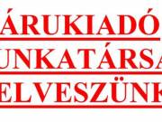 Árukiadó munkatársat felveszünk