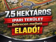 Eladó 7,5 Ha terület Debrecen mellett